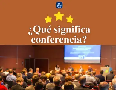 ¿Qué significa conferencia? | Concepto y Ejemplos