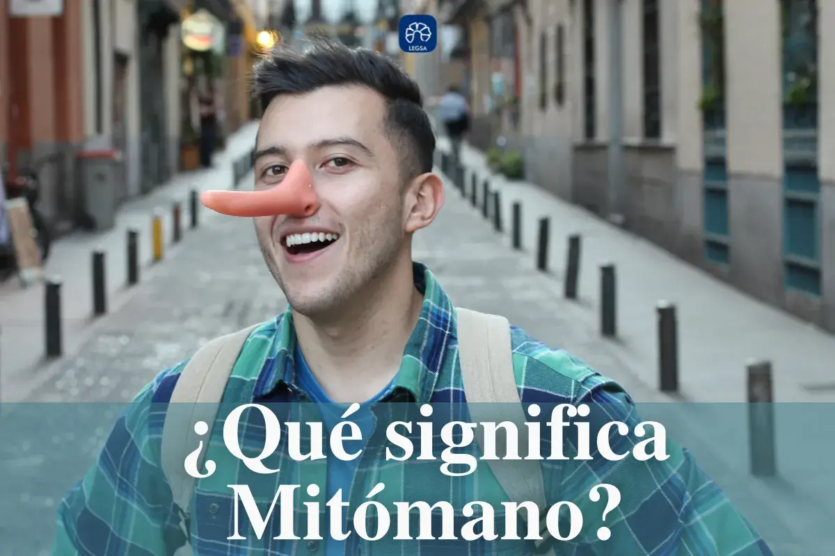 ¿Qué significa Mitómano?.
