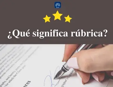 ¿Qué significa rúbrica? | Concepto y Ejemplos